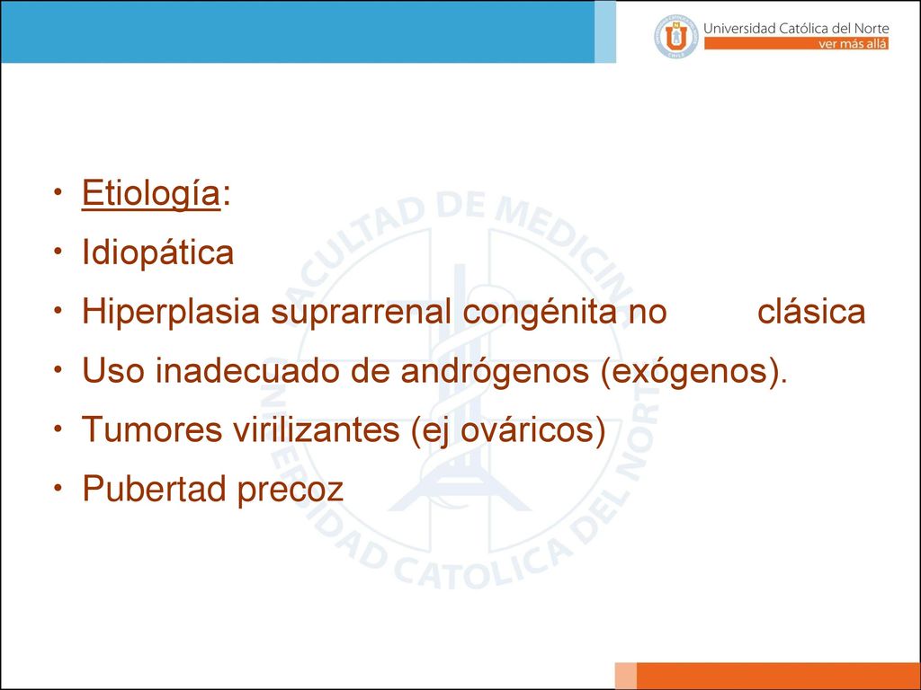 La Pubarquia precoz se debe, en la mayoría de los casos, a un aumento prematuro de la secreción de andrógenos suprarrenales.