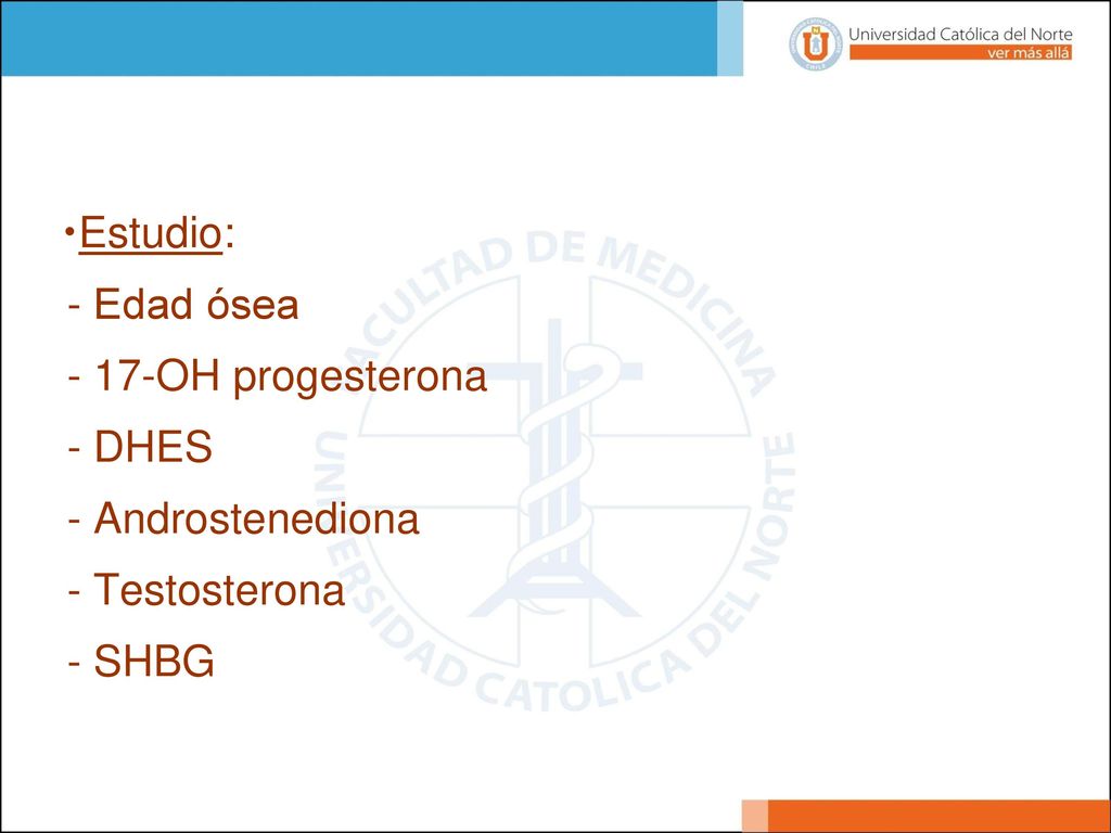 Etiología: Idiopática. Hiperplasia suprarrenal congénita no clásica. Uso inadecuado de andrógenos (exógenos).