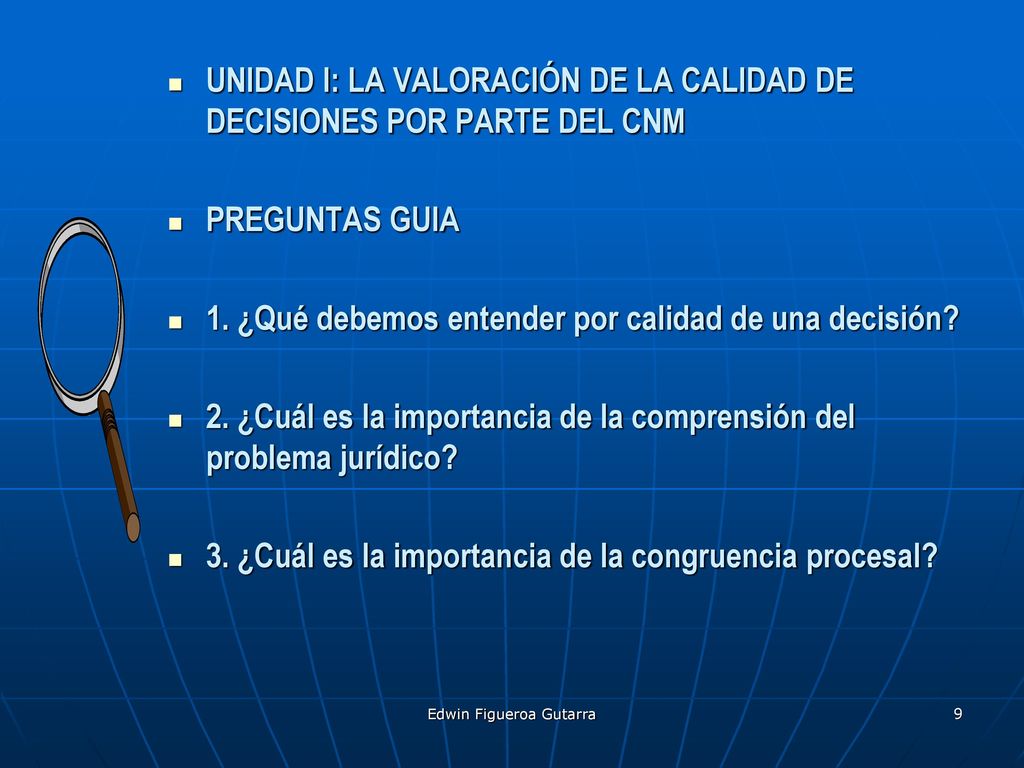 UNIDAD I: LA VALORACIÓN DE LA CALIDAD DE DECISIONES POR PARTE DEL CNM