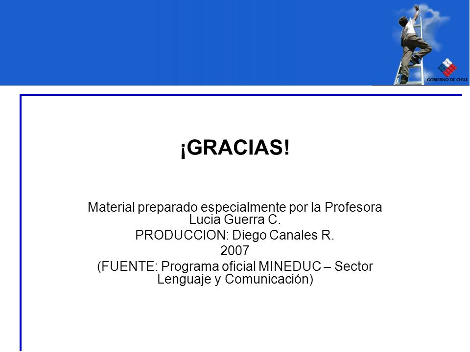 ¡GRACIAS! Material preparado especialmente por la Profesora Lucia Guerra C. PRODUCCION: Diego Canales R.