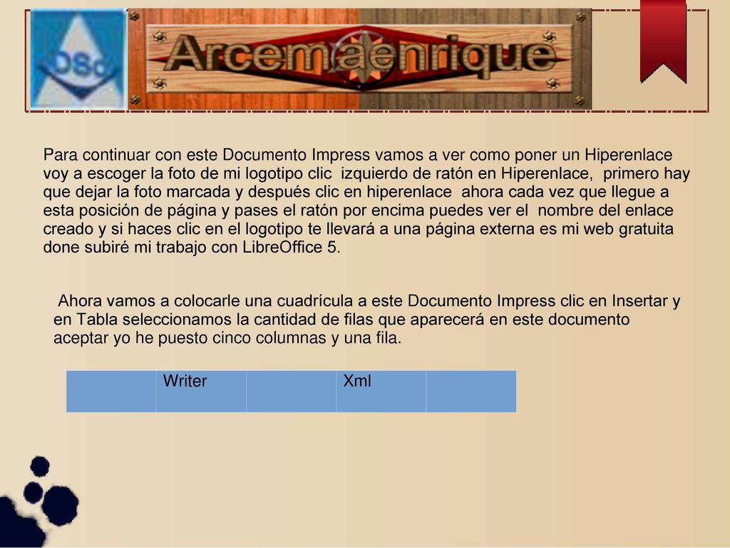 Para continuar con este Documento Impress vamos a ver como poner un Hiperenlace voy a escoger la foto de mi logotipo clic izquierdo de ratón en Hiperenlace, primero hay que dejar la foto marcada y después clic en hiperenlace ahora cada vez que llegue a esta posición de página y pases el ratón por encima puedes ver el nombre del enlace creado y si haces clic en el logotipo te llevará a una página externa es mi web gratuita done subiré mi trabajo con LibreOffice 5.