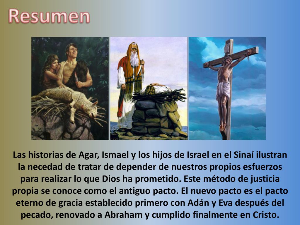 Las historias de Agar, Ismael y los hijos de Israel en el Sinaí ilustran la necedad de tratar de depender de nuestros propios esfuerzos para realizar lo que Dios ha prometido.