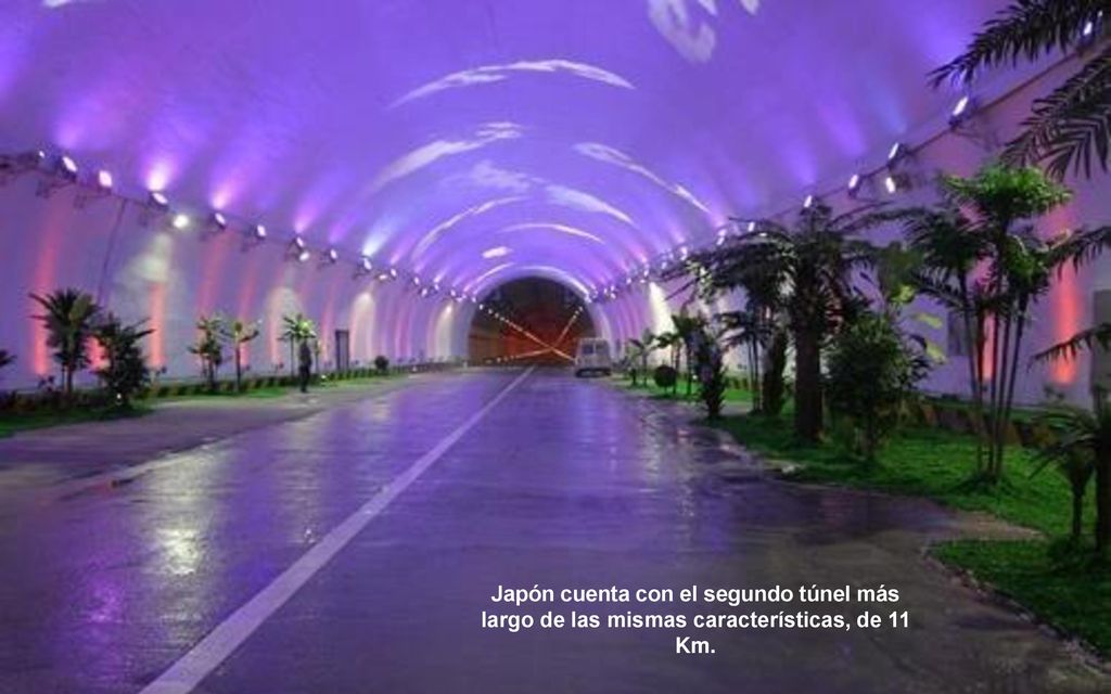 Japón cuenta con el segundo túnel más largo de las mismas características, de 11 Km.