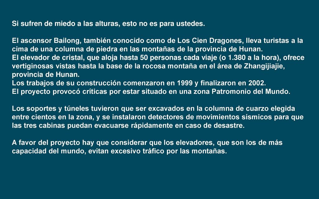 Si sufren de miedo a las alturas, esto no es para ustedes.