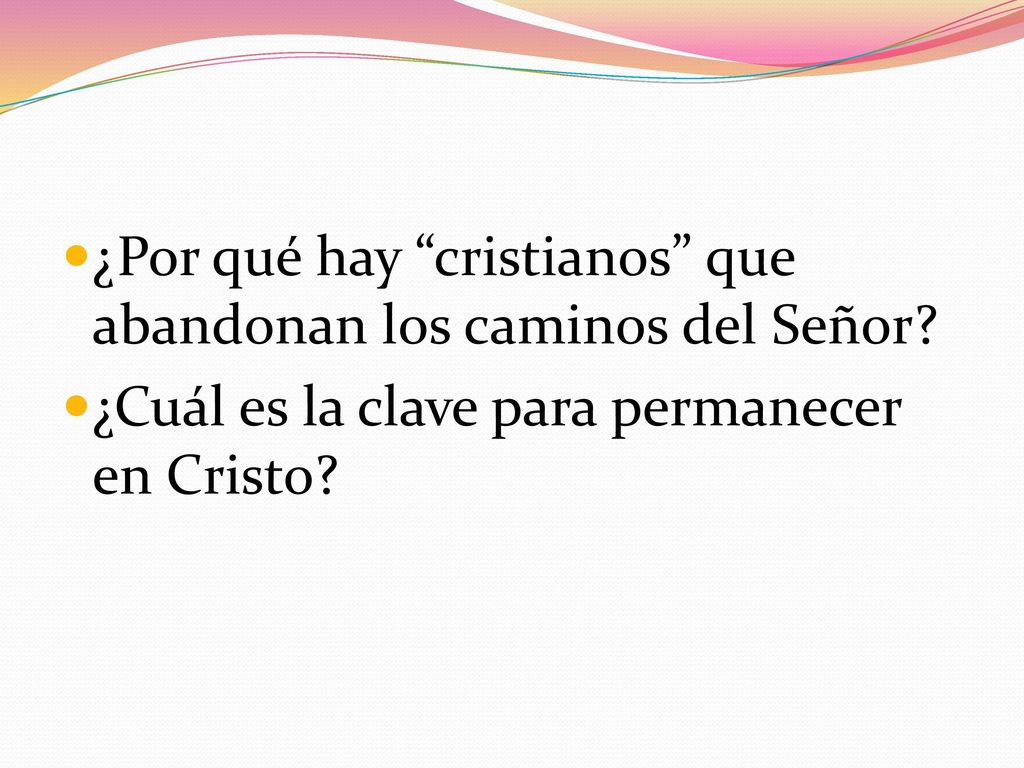 ¿Por qué hay cristianos que abandonan los caminos del Señor