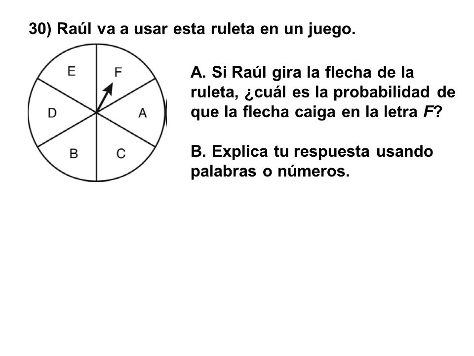30) Raúl va a usar esta ruleta en un juego.
