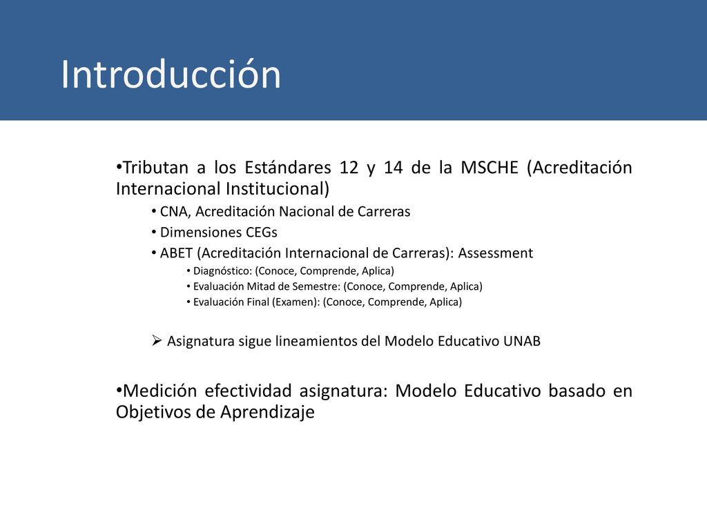 Introducción Tributan a los Estándares 12 y 14 de la MSCHE (Acreditación Internacional Institucional)