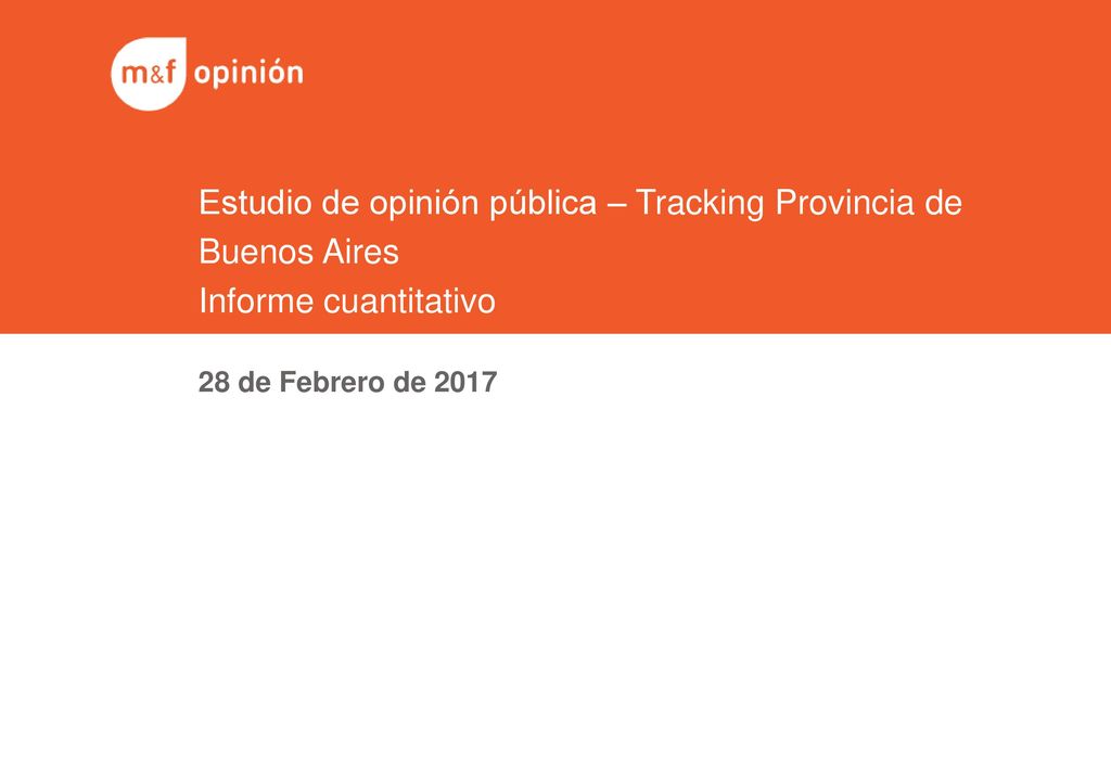 Estudio de opinión pública – Tracking Provincia de Buenos Aires Informe cuantitativo