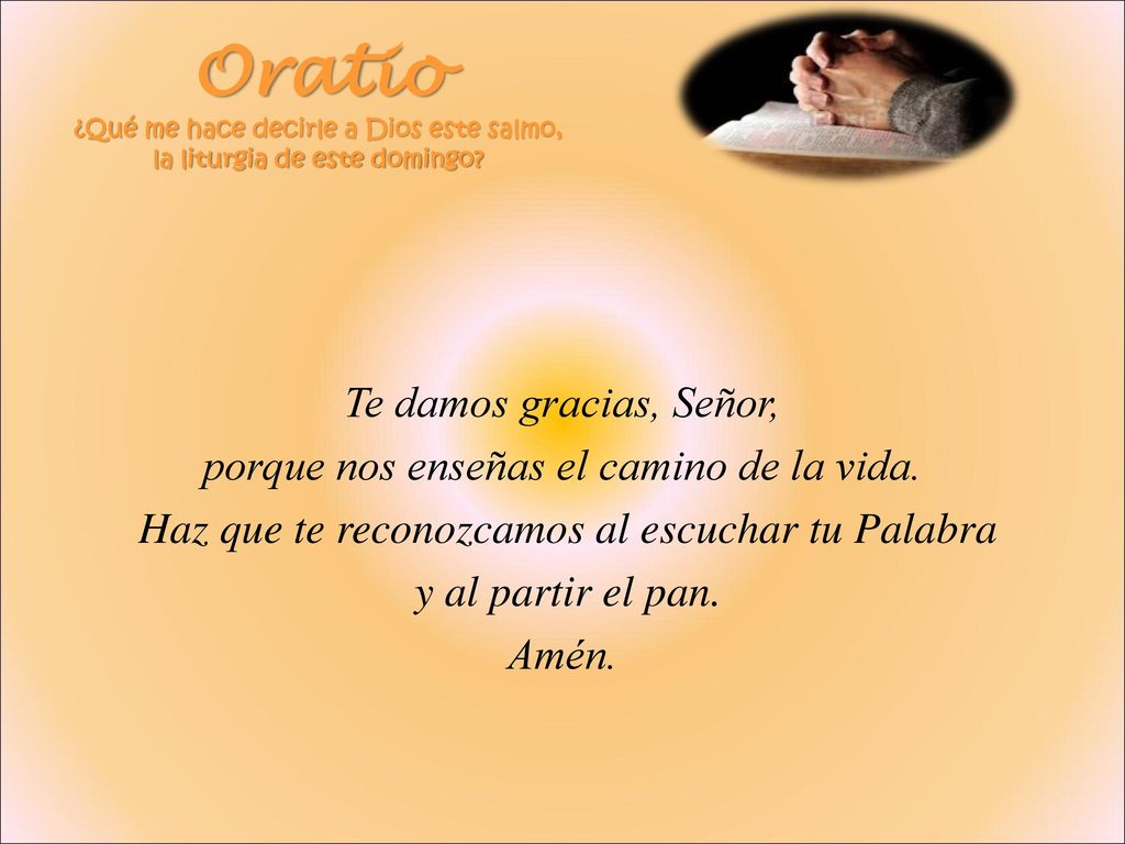 Oratio ¿Qué me hace decirle a Dios este salmo, la liturgia de este domingo