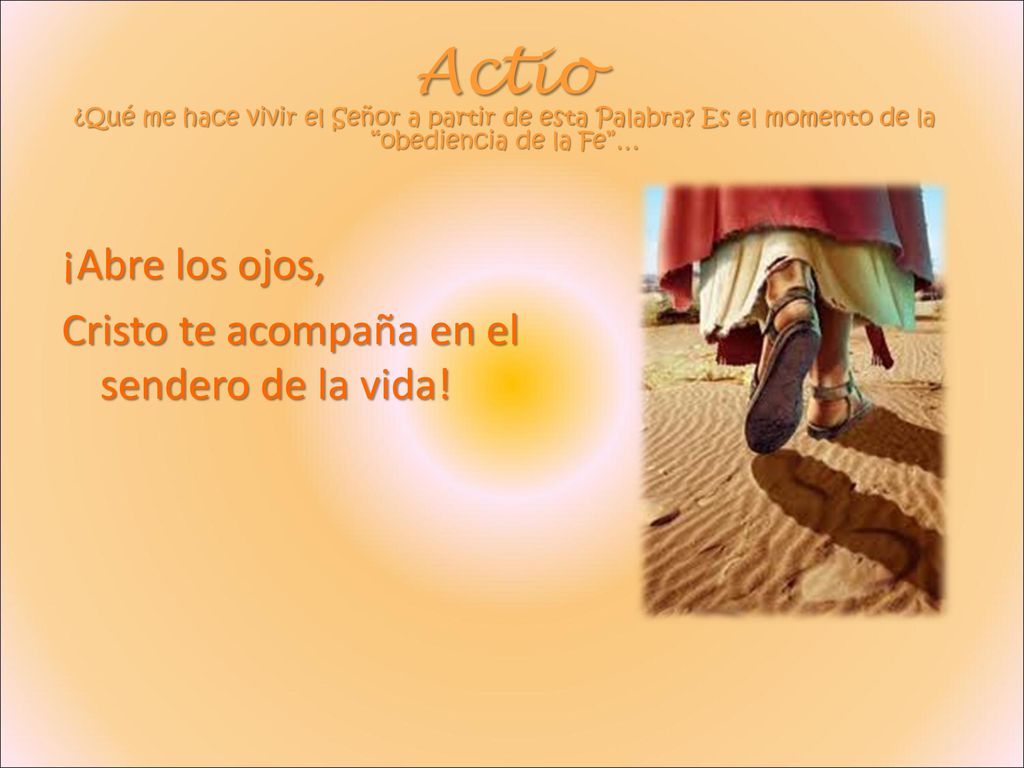 Actio ¿Qué me hace vivir el Señor a partir de esta Palabra