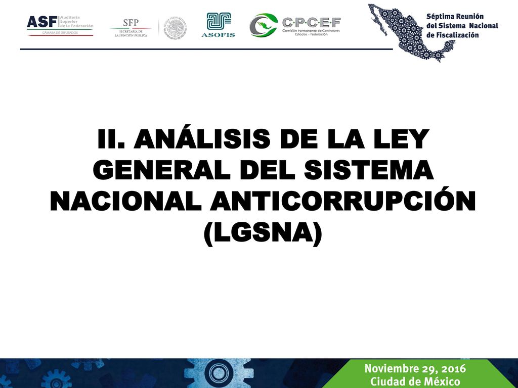 II. ANÁLISIS DE LA LEY GENERAL DEL SISTEMA NACIONAL ANTICORRUPCIÓN (LGSNA)