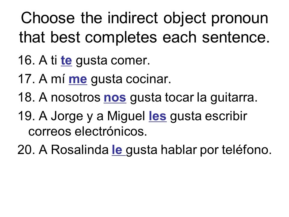 Choose the indirect object pronoun that best completes each sentence.