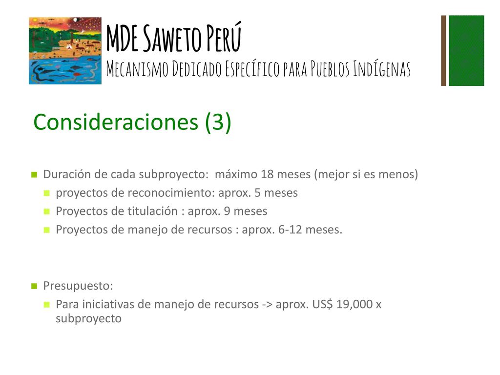 Consideraciones (3) Duración de cada subproyecto: máximo 18 meses (mejor si es menos) proyectos de reconocimiento: aprox. 5 meses.