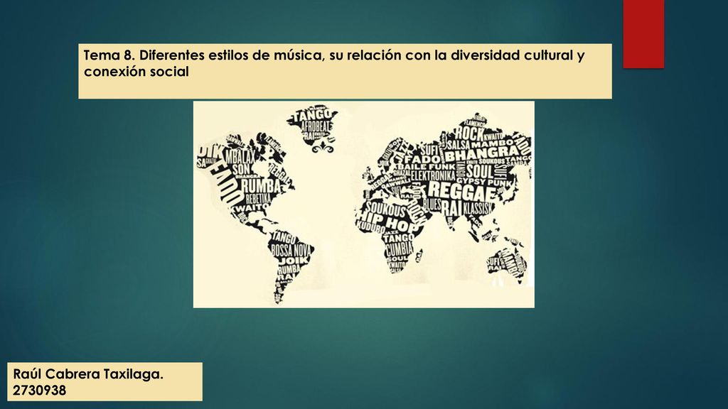 Tema 8. Diferentes estilos de música, su relación con la diversidad cultural y conexión social