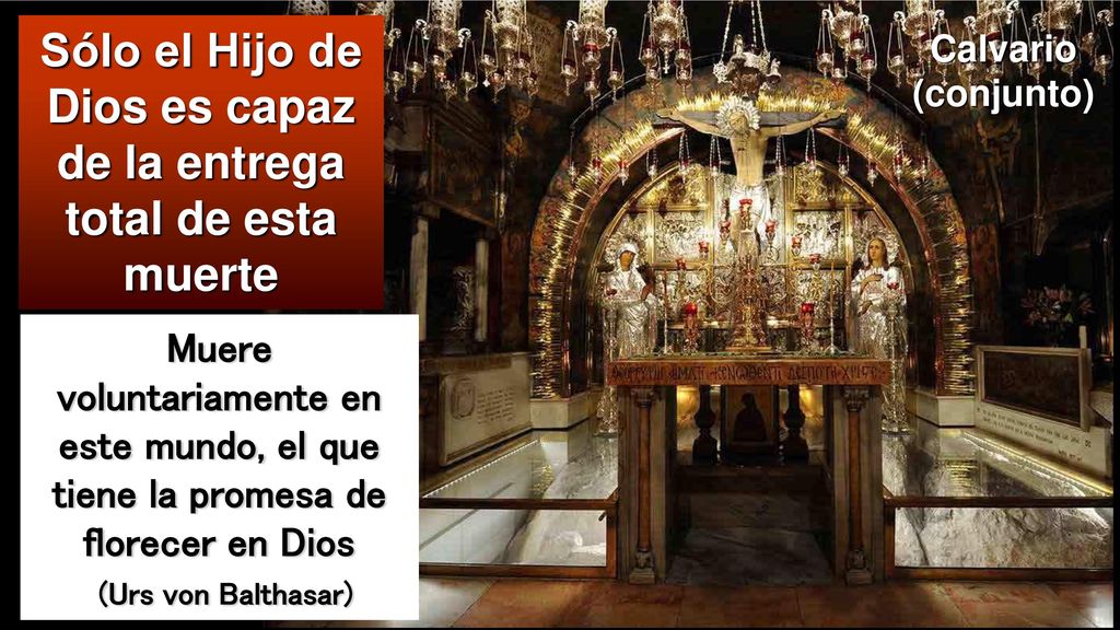 Sólo el Hijo de Dios es capaz de la entrega total de esta muerte