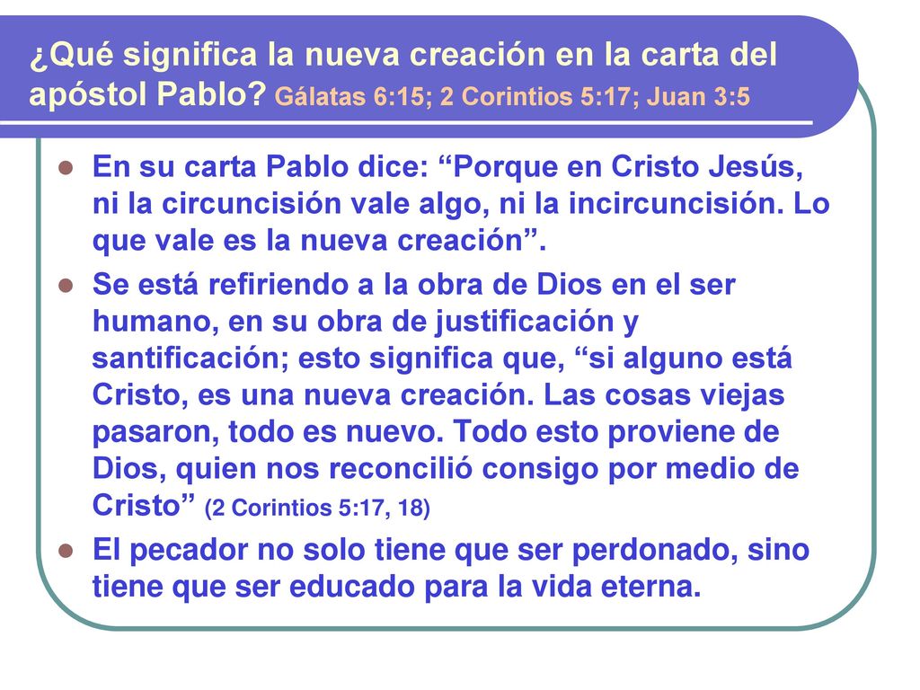 ¿Qué significa la nueva creación en la carta del apóstol Pablo