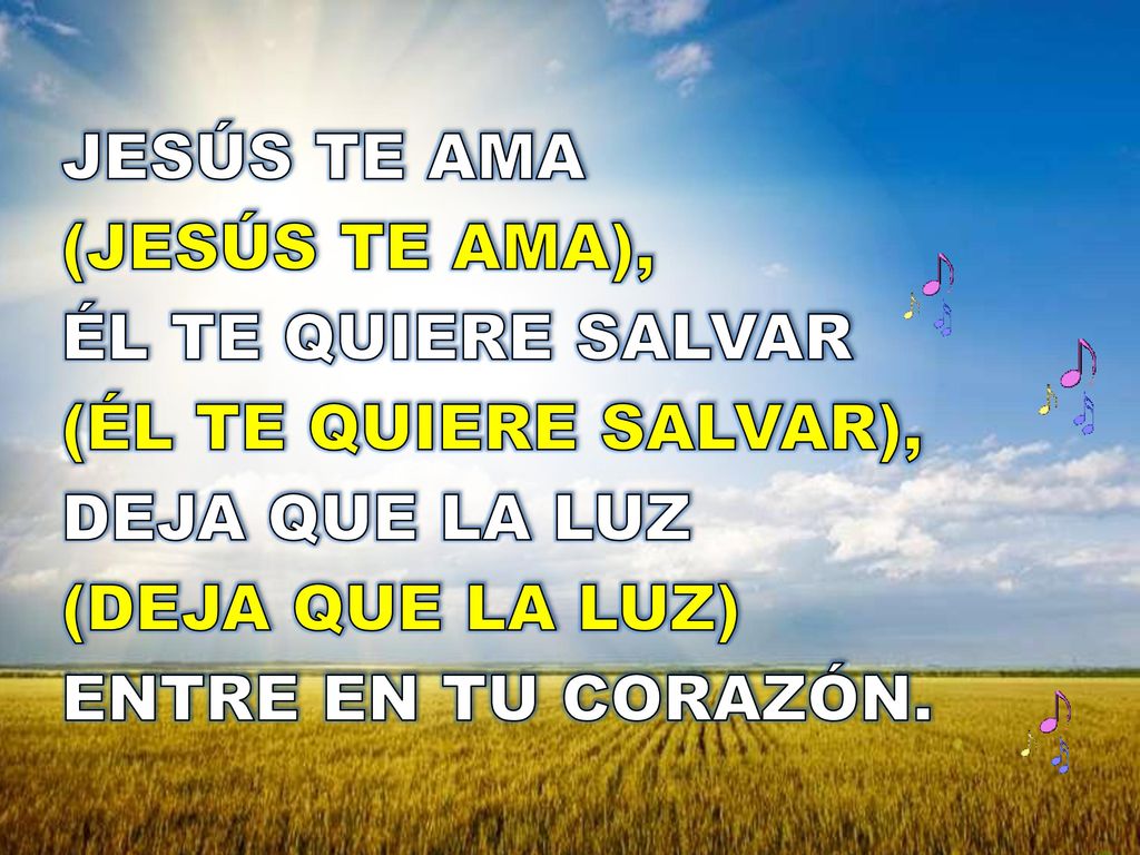 JESÚS TE AMA (JESÚS TE AMA), ÉL TE QUIERE SALVAR. (ÉL TE QUIERE SALVAR), DEJA QUE LA LUZ. (DEJA QUE LA LUZ)