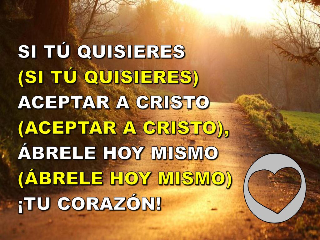SI TÚ QUISIERES (SI TÚ QUISIERES) ACEPTAR A CRISTO (ACEPTAR A CRISTO),
