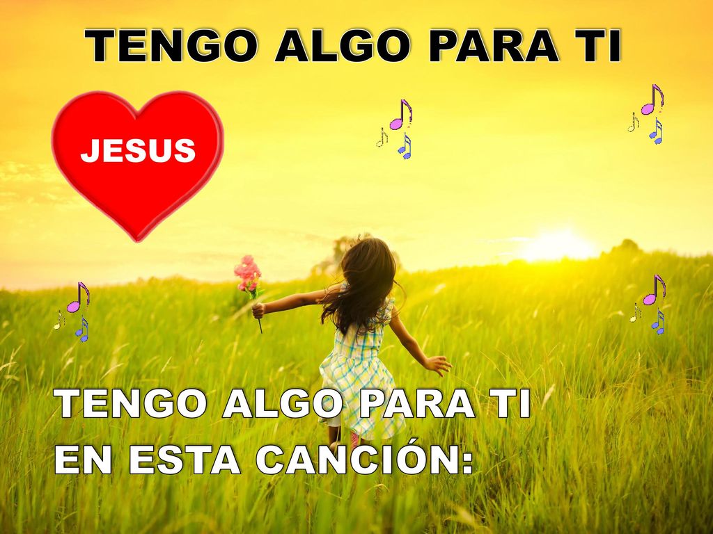 TENGO ALGO PARA TI JESUS TENGO ALGO PARA TI EN ESTA CANCIÓN: