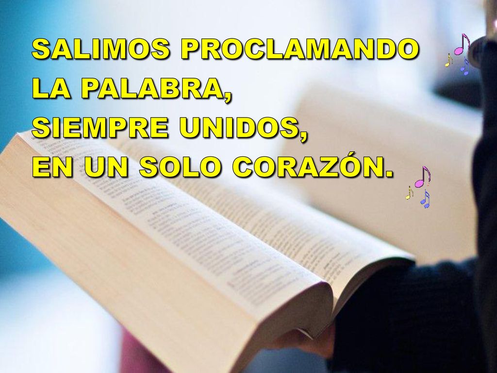 SALIMOS PROCLAMANDO LA PALABRA, SIEMPRE UNIDOS, EN UN SOLO CORAZÓN.