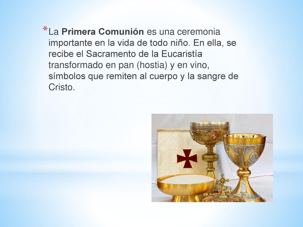 La Primera Comunión es una ceremonia importante en la vida de todo niño.