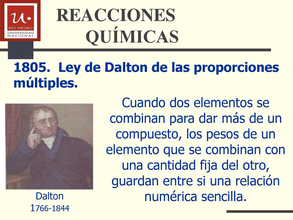 REACCIONES QUÍMICAS Ley de Dalton de las proporciones múltiples.