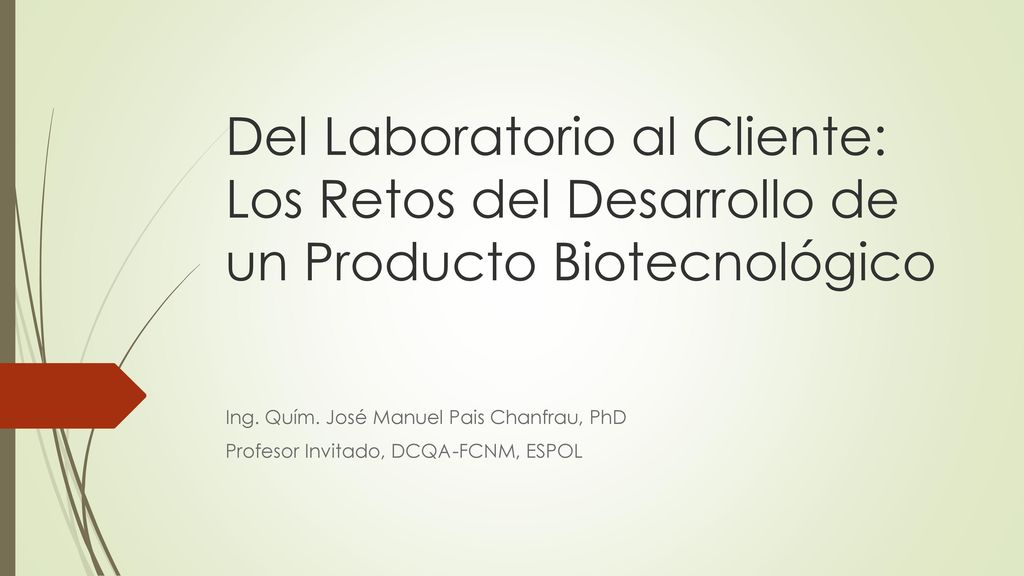 Del Laboratorio al Cliente: Los Retos del Desarrollo de un Producto Biotecnológico