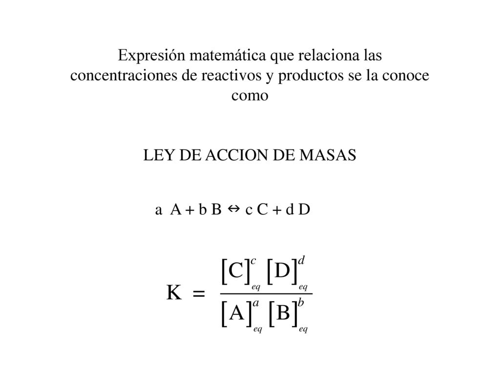 Expresión matemática que relaciona las concentraciones de reactivos y productos se la conoce como
