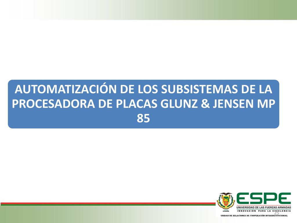 AUTOMATIZACIÓN DE LOS SUBSISTEMAS DE LA PROCESADORA DE PLACAS GLUNZ & JENSEN MP 85