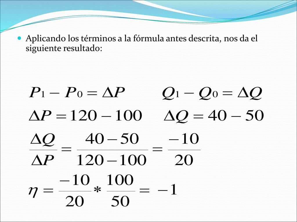 Aplicando los términos a la fórmula antes descrita, nos da el siguiente resultado: