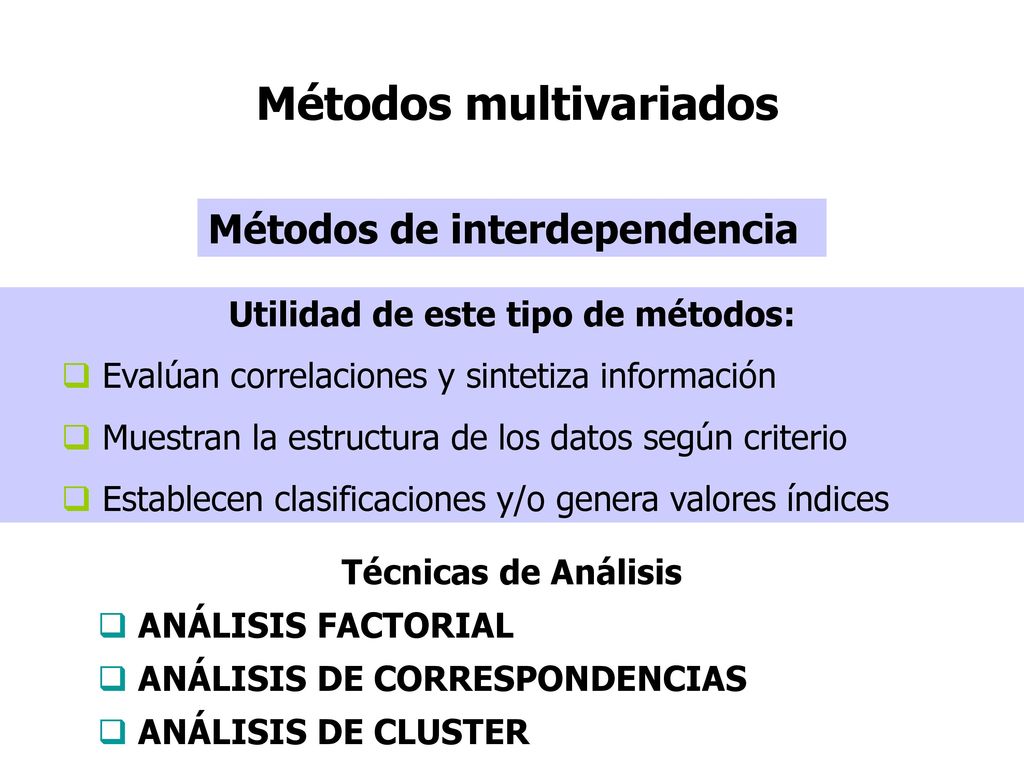 Utilidad de este tipo de métodos:
