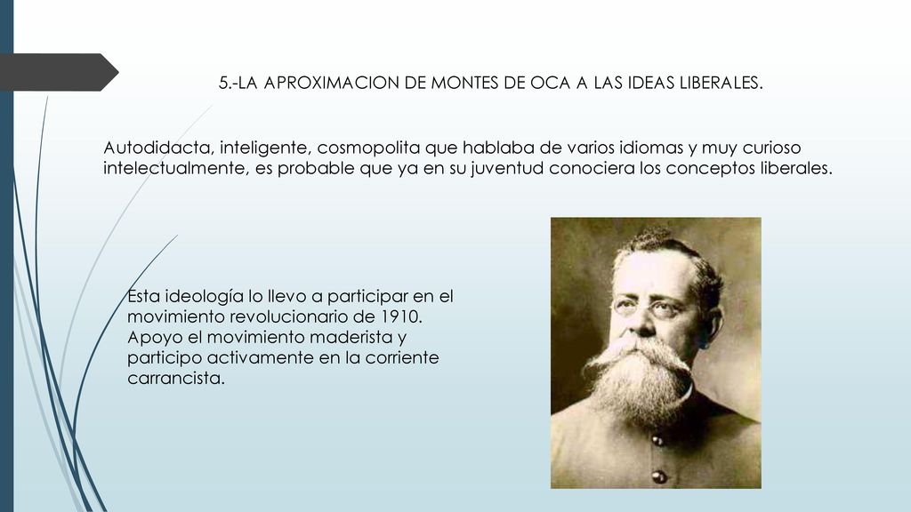 5.-LA APROXIMACION DE MONTES DE OCA A LAS IDEAS LIBERALES.
