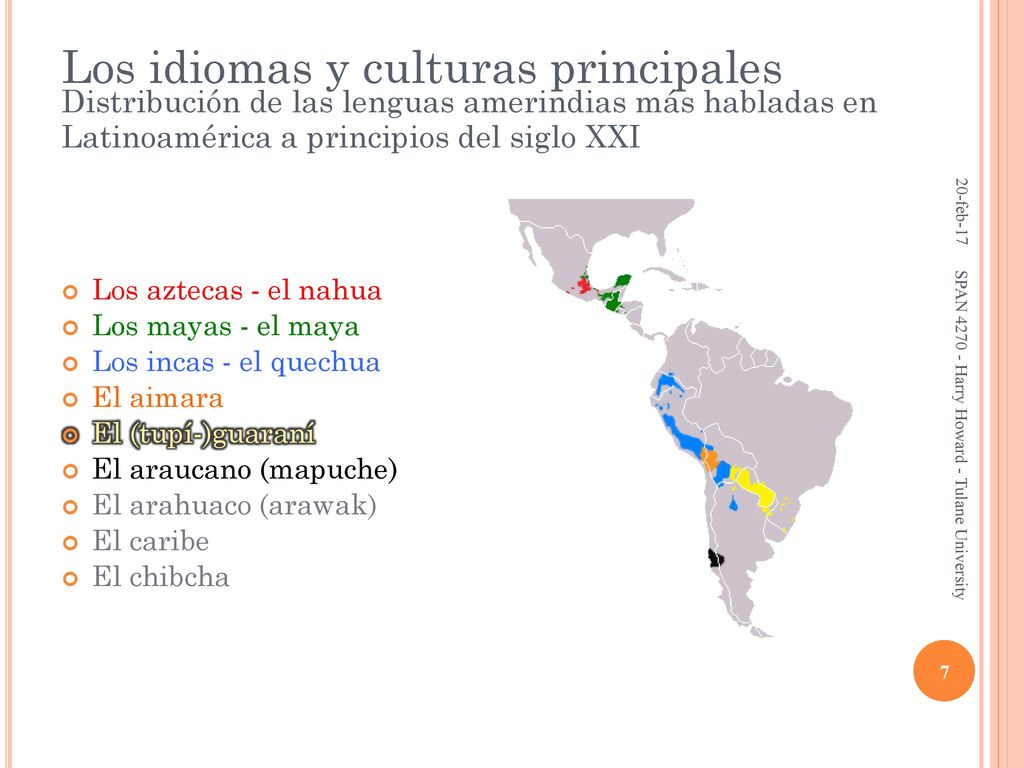 Los idiomas y culturas principales Distribución de las lenguas amerindias más habladas en Latinoamérica a principios del siglo XXI
