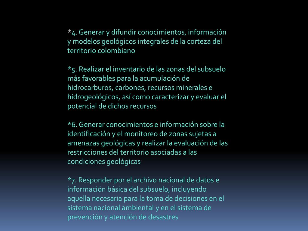 *4. Generar y difundir conocimientos, información y modelos geológicos integrales de la corteza del territorio colombiano