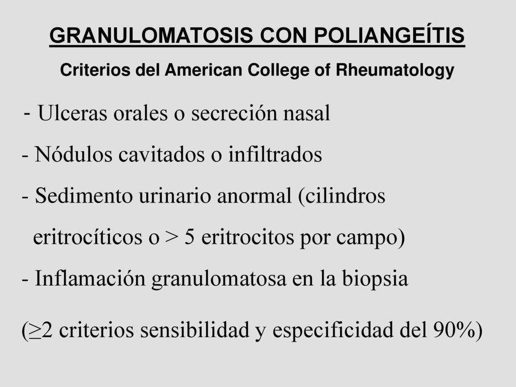 - Ulceras orales o secreción nasal - Nódulos cavitados o infiltrados