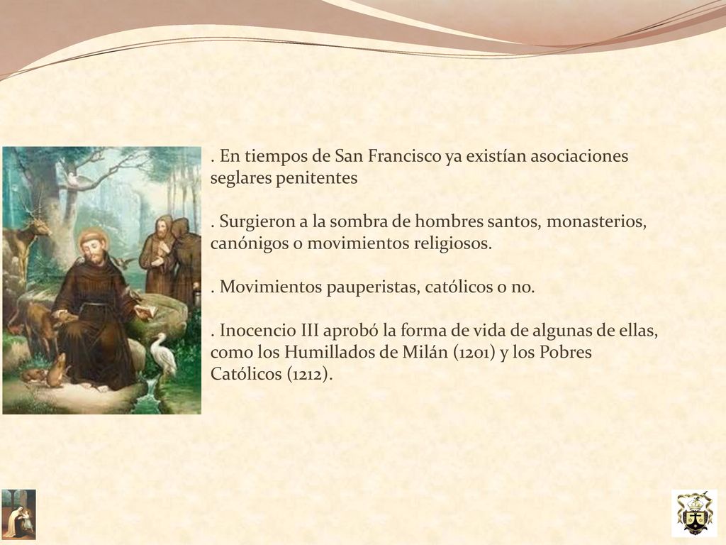 . En tiempos de San Francisco ya existían asociaciones seglares penitentes