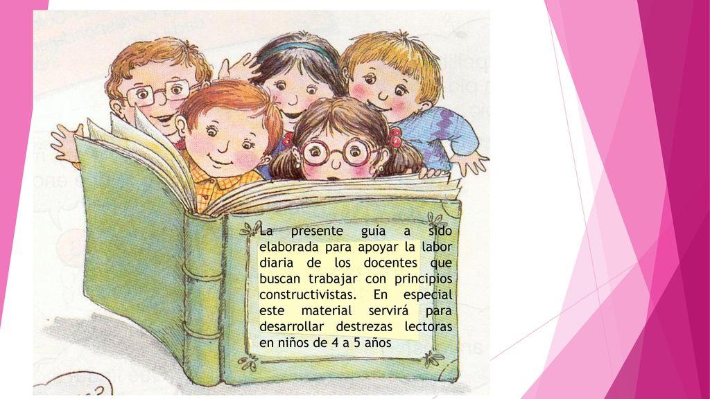 La presente guía a sido elaborada para apoyar la labor diaria de los docentes que buscan trabajar con principios constructivistas.