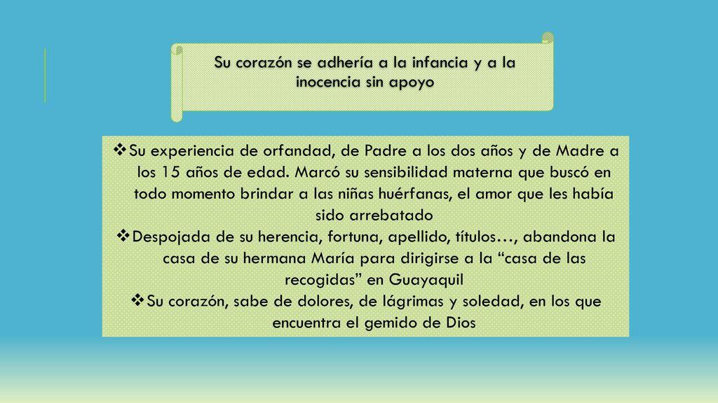 Su corazón se adhería a la infancia y a la inocencia sin apoyo