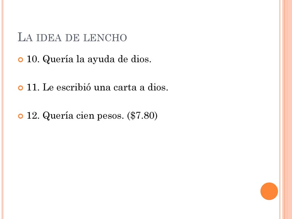 La idea de lencho 10. Quería la ayuda de dios.