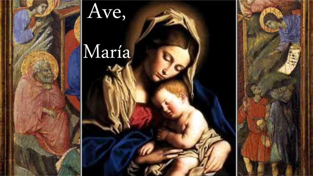 Ave, María