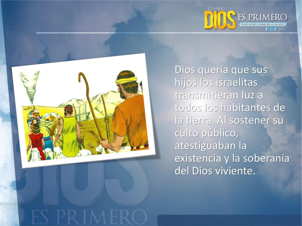 Dios quería que sus hijos los israelitas transmitieran luz a todos los habitantes de la tierra.