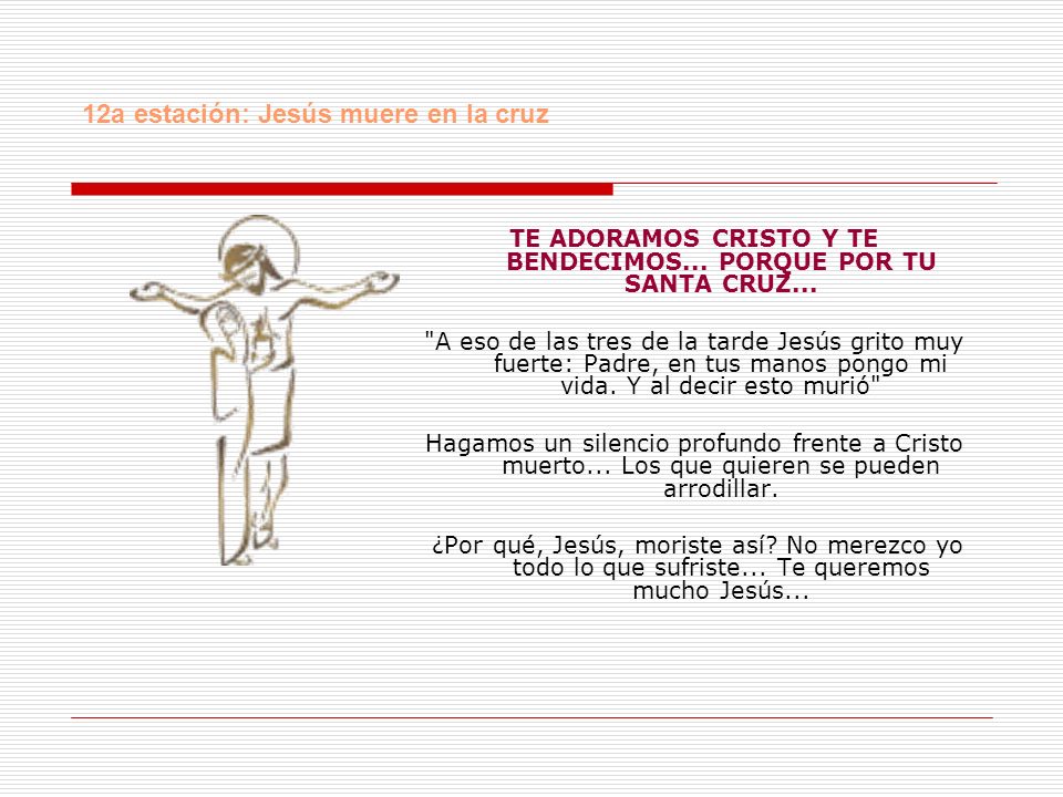 TE ADORAMOS CRISTO Y TE BENDECIMOS... PORQUE POR TU SANTA CRUZ...