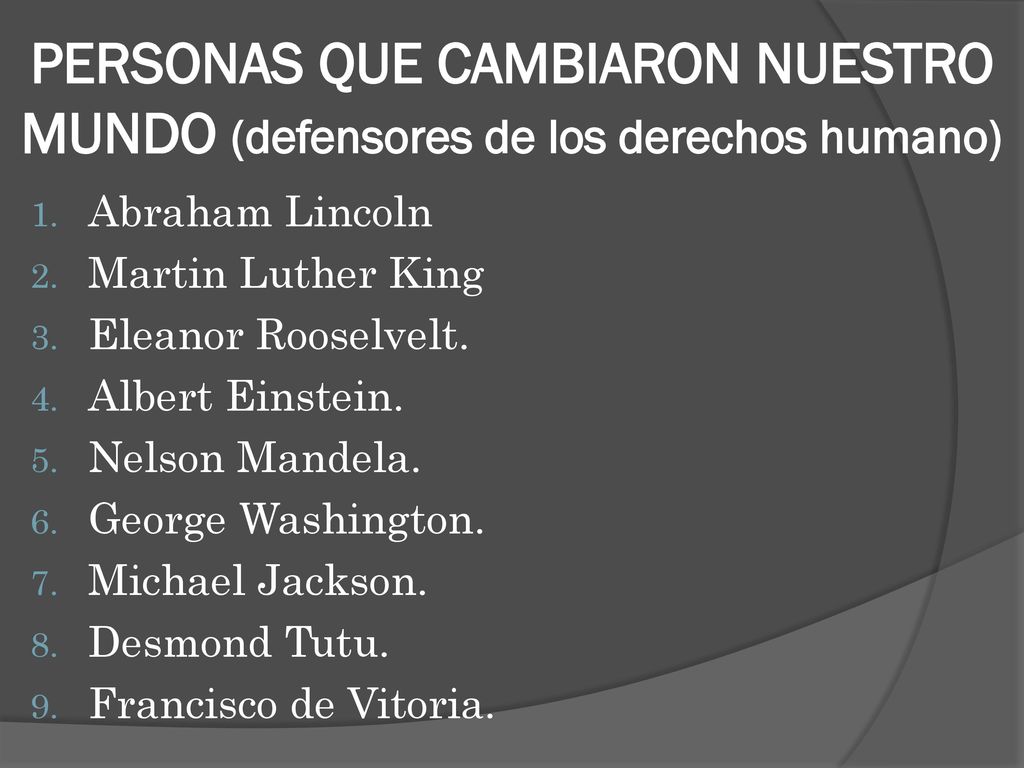 PERSONAS QUE CAMBIARON NUESTRO MUNDO (defensores de los derechos humano)