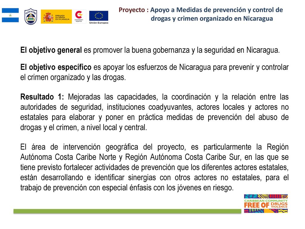 Proyecto : Apoyo a Medidas de prevención y control de drogas y crimen organizado en Nicaragua