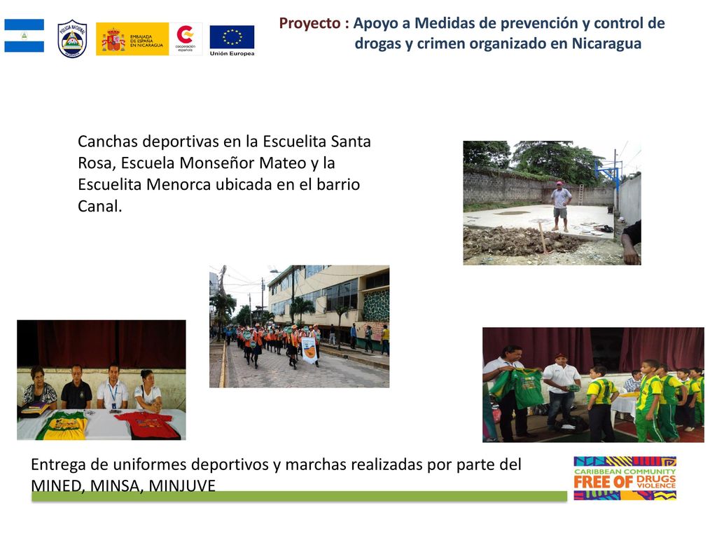 Proyecto : Apoyo a Medidas de prevención y control de drogas y crimen organizado en Nicaragua