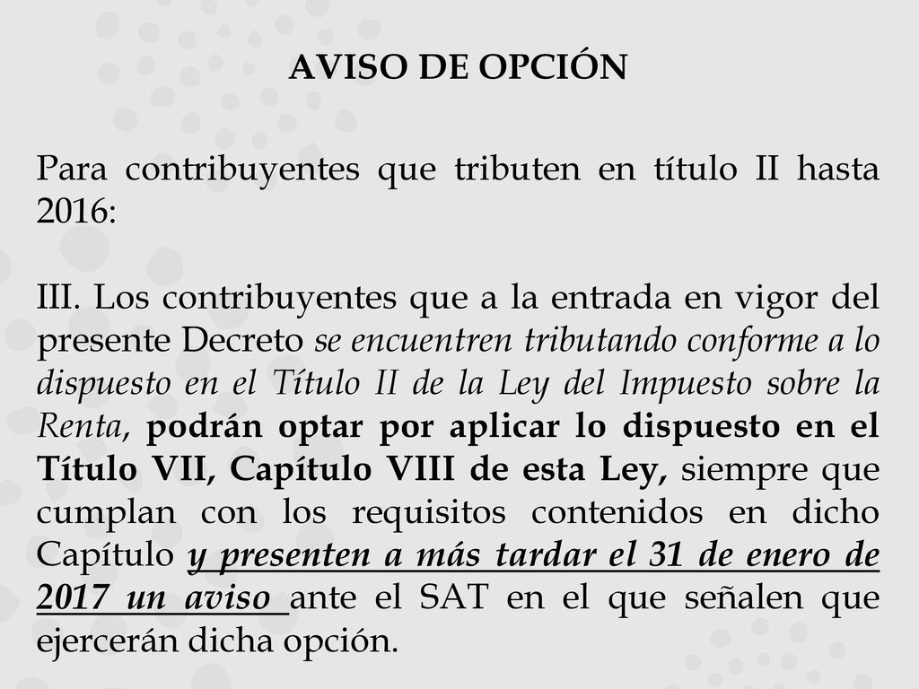 AVISO DE OPCIÓN Para contribuyentes que tributen en título II hasta 2016: