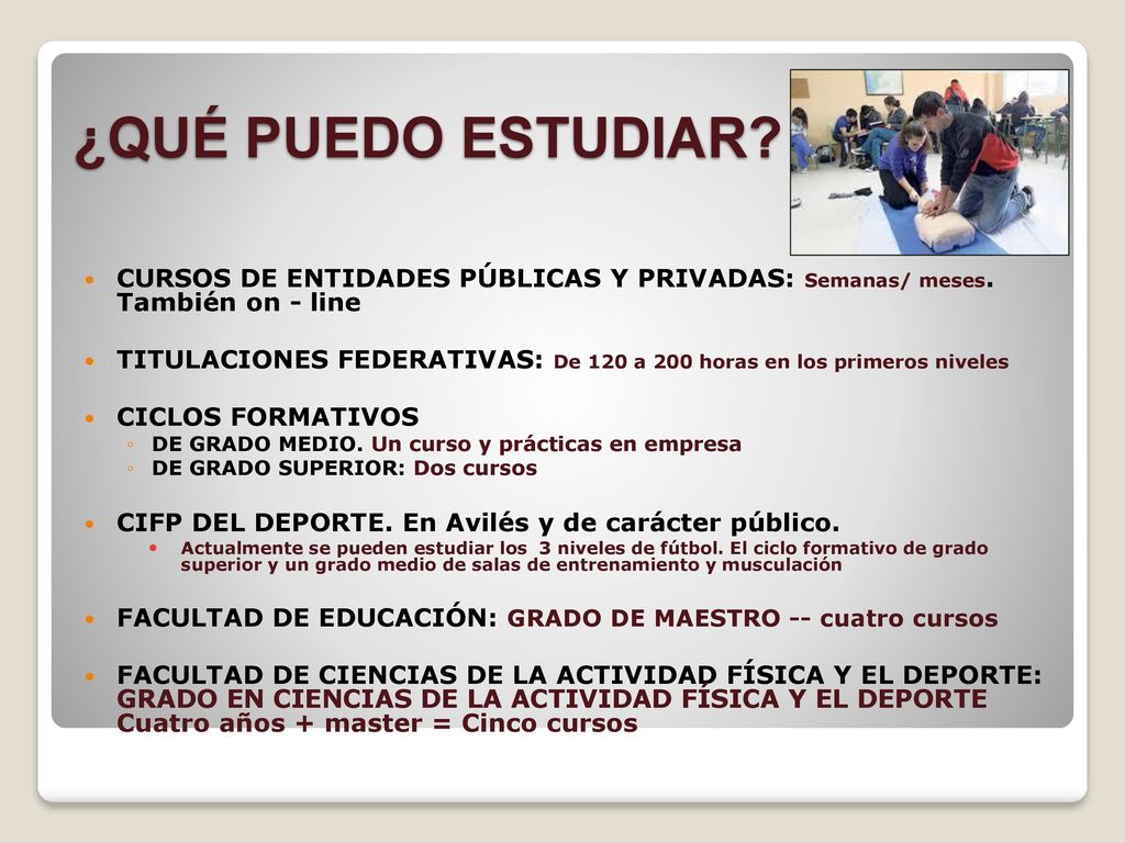 ¿QUÉ PUEDO ESTUDIAR CURSOS DE ENTIDADES PÚBLICAS Y PRIVADAS: Semanas/ meses. También on - line.