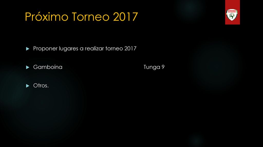 Próximo Torneo 2017 Proponer lugares a realizar torneo 2017