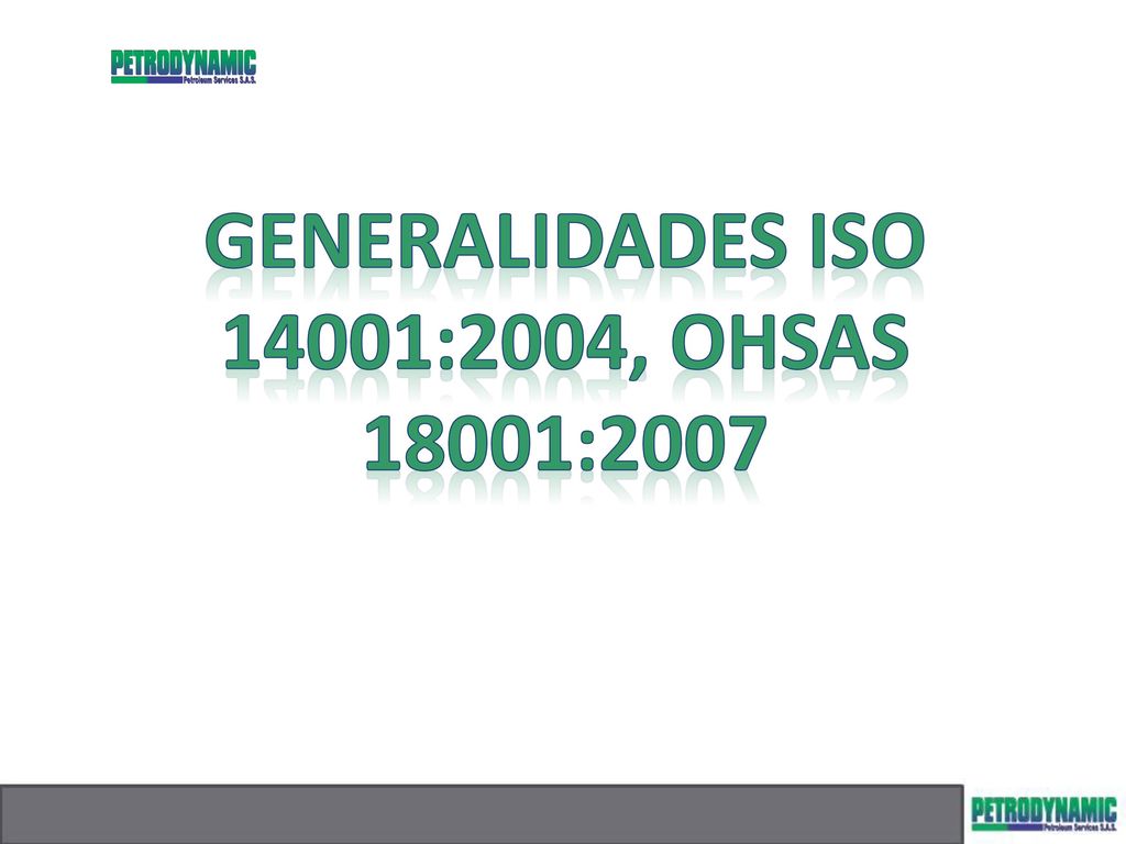 Generalidades iso 14001:2004, ohsas 18001:2007