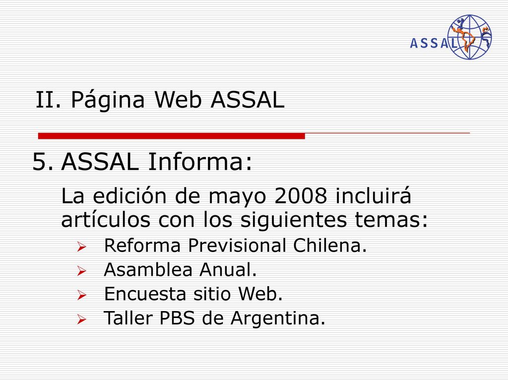 La edición de mayo 2008 incluirá artículos con los siguientes temas:
